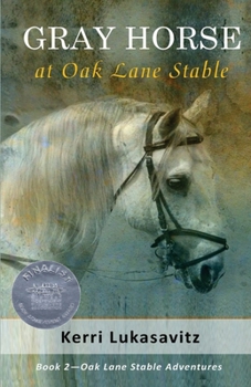 Gray Horse at Oak Lane Stable - Book #2 of the Oak Lane Stable