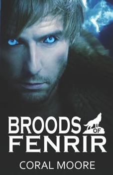 Broods of Fenrir - Book #1 of the Broods of Fenrir