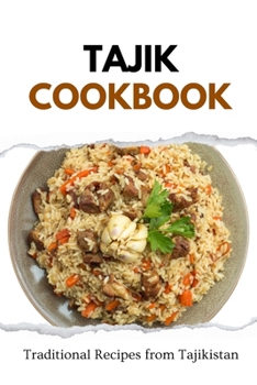 Paperback Tajik Cookbook: Traditional Recipes from Tajikistan Book