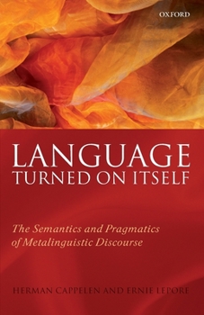 Paperback Language Turned on Itself: The Semantics and Pragmatics of Metalinguistic Discourse Book
