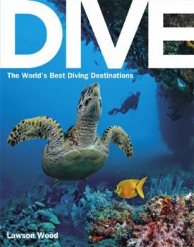 Paperback Dive: The World's Best Diving Destinations Book