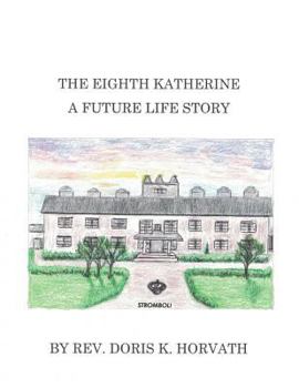 The Eighth Katherine: A Romantic Fantasy Story