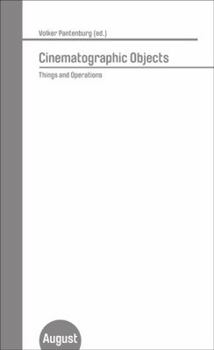 Paperback Cinematographic Objects: Things and Operations Book