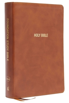 Imitation Leather Nkjv, Foundation Study Bible, Large Print, Leathersoft, Brown, Red Letter, Comfort Print: Holy Bible, New King James Version Book