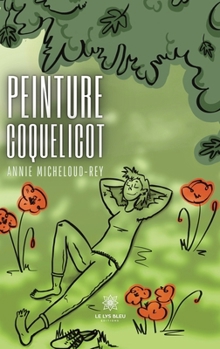 Peinture coquelicot (French Edition)