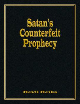 Paperback Satan's Counterfeit Prophecy Book