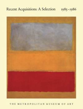 Recent Acquisitions: A Selection, 1985-1986