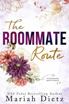 The Roommate Route: A Friends with Benefits Sports Romance (Oleander Springs Series) - Book #2 of the Oleander Springs
