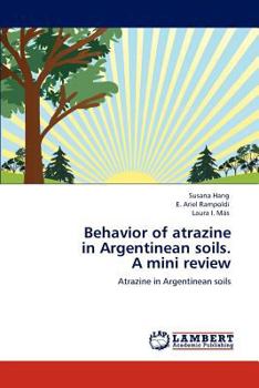 Paperback Behavior of atrazine in Argentinean soils. A mini review Book