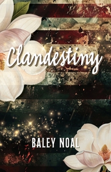 Paperback Clandestiny: Two broken paths. A chance meeting when they needed it the most. A love guided by destiny. Book
