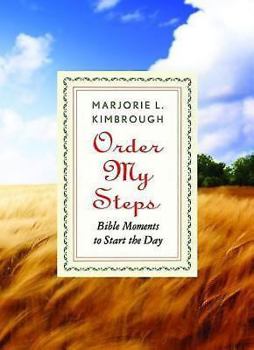 Paperback Order My Steps: Bible Moments to Start the Day Book