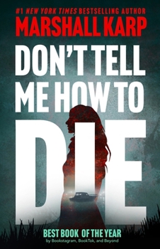 Paperback Don't Tell Me How to Die Book
