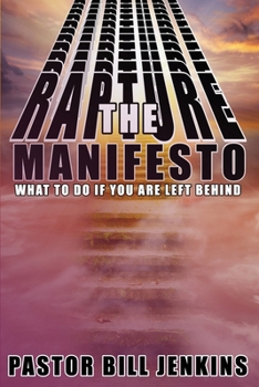 Paperback The Rapture Manifesto: What to Do if You Are Left Behind Book