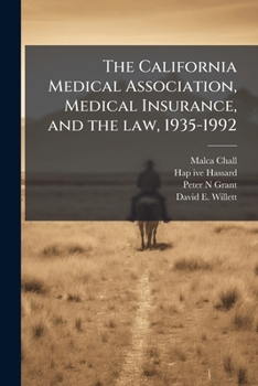 The California Medical Association, medical insurance, and the law, 1935-1992: oral history transcript / 199