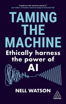 Hardcover Taming the Machine: Ethically Harness the Power of AI Book
