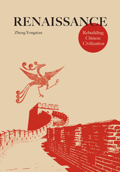 Hardcover Renaissance: Rebuilding Chinese Civilization Book