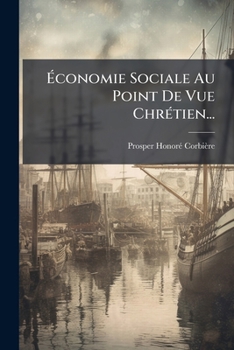Paperback Économie Sociale Au Point De Vue Chrétien... [French] Book