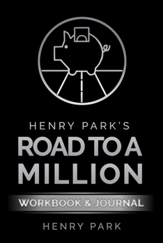 Paperback Henry Park's Road to a Million: Workbook & Journal Book