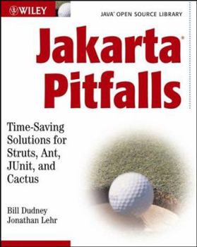 Paperback Jakarta Pitfalls: Time-Saving Solutions for Struts, Ant, JUnit, and Cactus Book