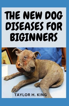Paperback The New Dog Diseases for Beginners Book