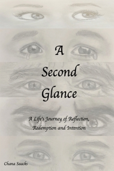 Paperback A Second Glance: A Life's Journey of Reflection, Redemption and Intention Book