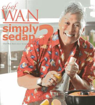 Paperback Simply Sedap 2: Chef Wan Shares More Favourite Recipes Book