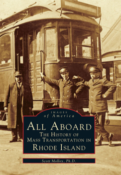 Paperback All Aboard: The History of Mass Transportation in Rhode Island Book