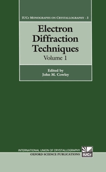 Hardcover Electron Diffraction Techniques: Volume 1 Book