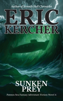 Sunken Prey: Patmos Sea Fantasy Adventure Fiction Novel 4