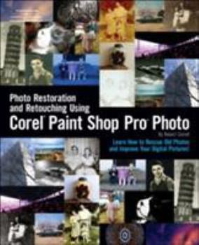 Paperback Photo Restoration and Retouching Using Corel Paint Shop Pro Photo Book