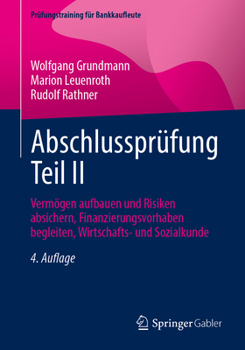 Paperback Abschlussprüfung Teil II: Vermögen Aufbauen Und Risiken Absichern, Finanzierungsvorhaben Begleiten, Wirtschafts- Und Sozialkunde [German] Book