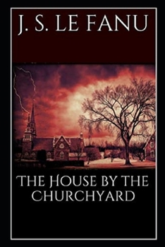 Paperback The House by the Church-Yard Illustrated Book