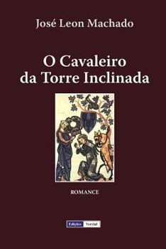 Paperback O Cavaleiro da Torre Inclinada [Portuguese] Book