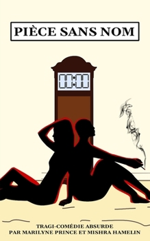 Paperback Pi?ce Sans Nom: Tragi-com?die absurde [French] Book