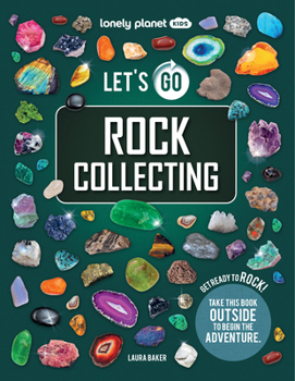 Paperback Lonely Planet Kids Let's Go Rock Collecting Book