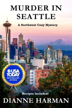 Murder in Seattle - Book #3 of the Northwest Cozy Mystery