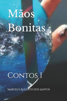 Paperback Mãos Bonitas: Contos I [Portuguese] Book