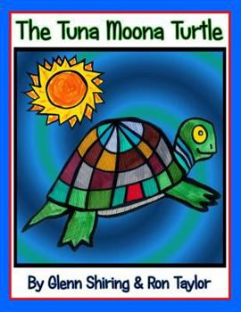 Paperback The Tuna Moona Turtle (Expanded Edition) Book