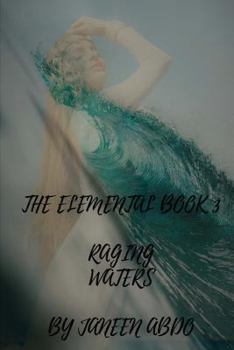 Raging Waters - Book #3 of the Elemental