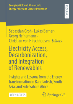 Electricity Access, Decarbonization, and Integration of Renewables: Insights and Lessons from the Energy Transformation in Bangladesh, South Asia, and ... Energy Policy and Climate Protection)