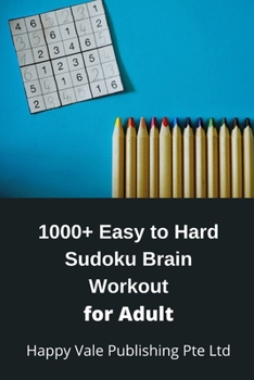 Paperback 1000+ Easy to Hard Sudoku Brain Workout for Adult Book
