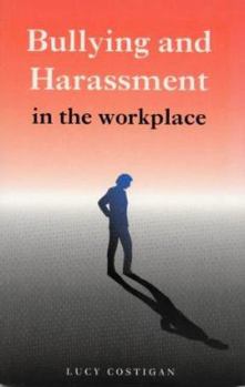 Paperback Bullying and Harrasment in the Workplace: A Guide for Employees, Managers and Employers Book