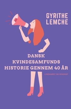 Paperback Dansk Kvindesamfunds historie gennem 40 ?r [Danish] Book