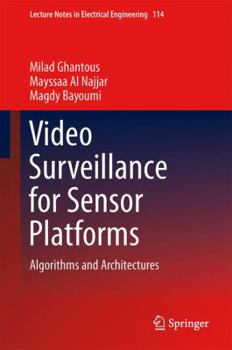 Hardcover Video Surveillance for Sensor Platforms: Algorithms and Architectures Book