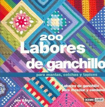 Paperback 200 Labores de Ganchillo: Para Mantas, Colchas y Tapices [Spanish] Book