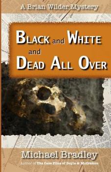 Paperback Black and White and Dead All Over (Brian Wilder Mystery) Book