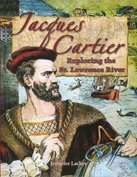 Hardcover Jacques Cartier: Exploring the St. Lawrence River Book