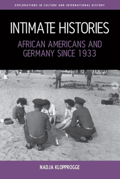 Library Binding Intimate Histories: African Americans and Germany Since 1933 Book