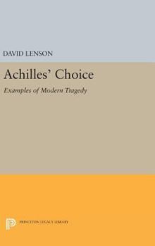 Hardcover Achilles' Choice: Examples of Modern Tragedy Book