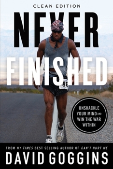 Paperback Never Finished: Unshackle Your Mind and Win the War Within - Clean Edition Book